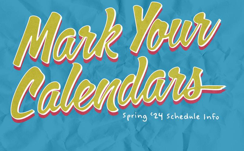 Spring '24 Schedule Info